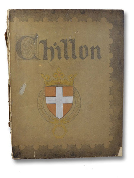 Chillon Tome 1: La Camera Domini la Chambre des Comtes et des Ducs de Savoie