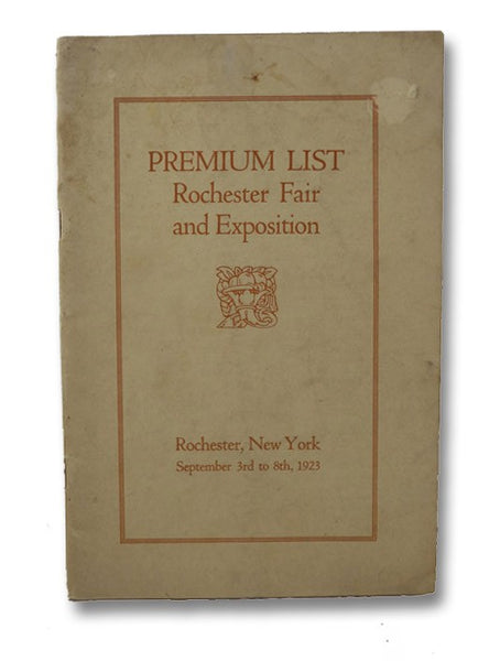 Premium List Rochester Fair and Exhibition, Rochester, New York, September 3rd to 8th, 1923