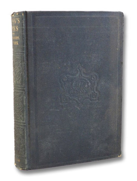 Knickerbocker's New-York. A History of New-York, from the Beginning of the World to the End of the Dutch Dynasty (The Works of Washington Irving Vol. 1)