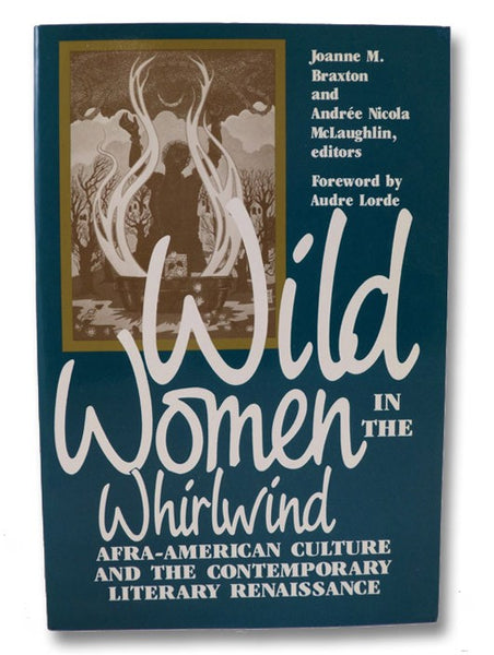 Wild Women in the Whirlwind: Afra-American Culture and the Contemporary Literary Renaissance