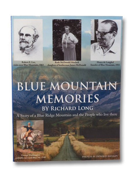 Blue Mountain Memories: A Story of a Blue Ridge Mountain and the People Who Live There