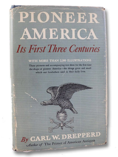 Pioneer America: Its First Three Centuries