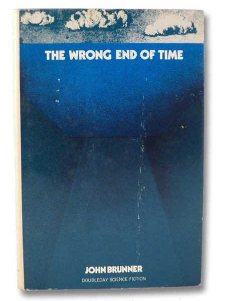 The Wrong End of Time