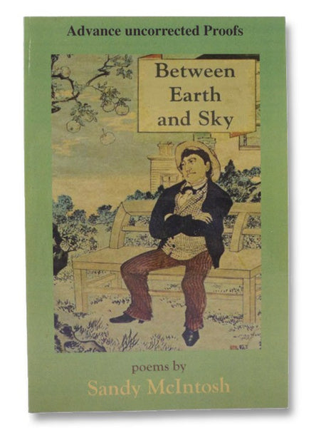Between Earth and Sky: Poems (Advance Uncorrected Proofs)