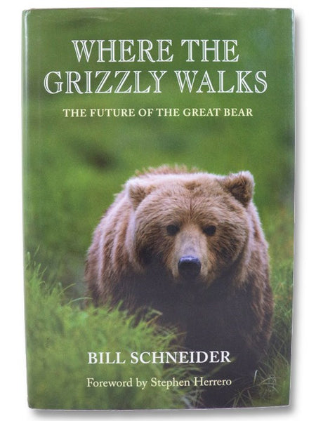 Where the Grizzly Walks: The Future of the Great Bear