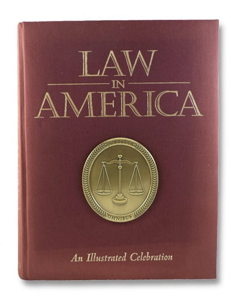 Law in America: An Illustrated Celebration