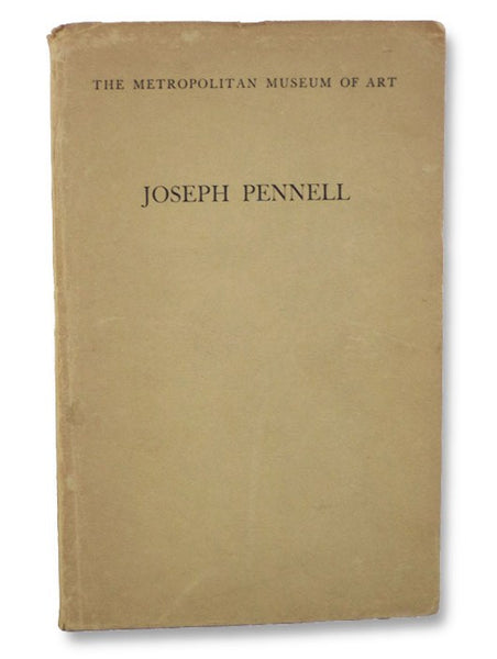 Joseph Pennell: An Account by His Wife Elizabeth Robins Pennell Issued on the Occasion of a Memorial Exhibition of His Works (November 9, 1926, to January 2, 1927)