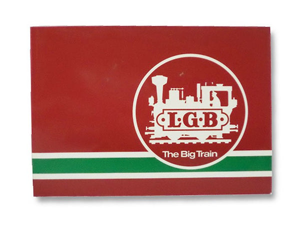 L.G.B. - The Big Train: Lehmann Large-Scale Railway D 8500 Nurnberg (Lehmann Gross Bahn Catalog, 0011 E)