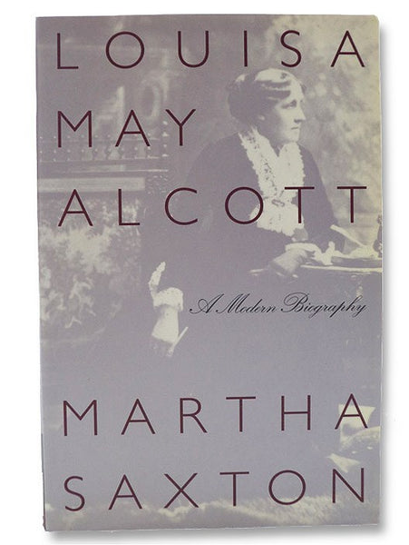 Louisa May Alcott: A Modern Biography