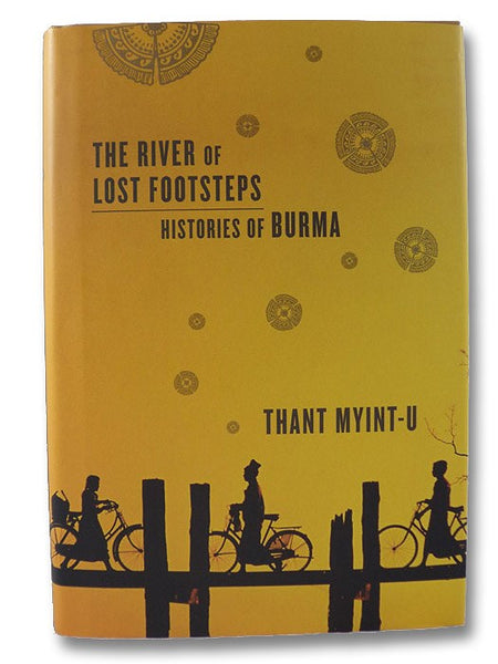 The River of Lost Footsteps: Histories of Burma