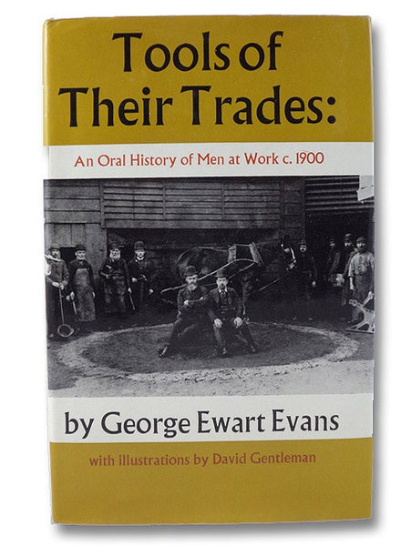 Tools of Their Trades: An Oral History of Men at Work c. 1900