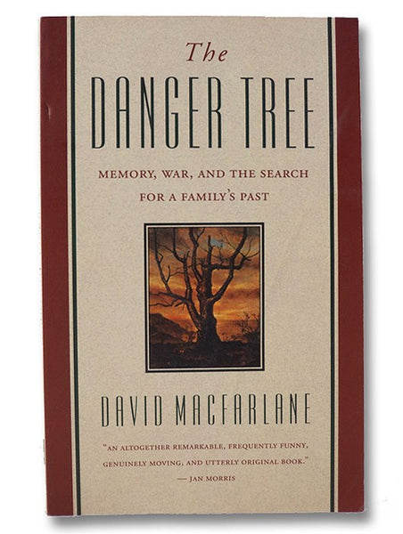 The Danger Tree: Memory, War, and the Search for a Family's Past