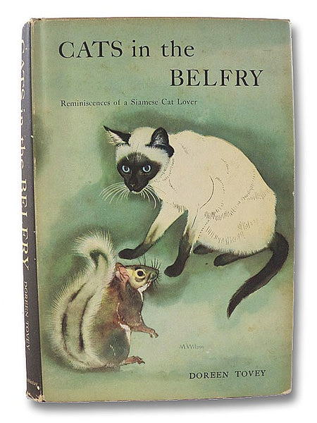 Cats in the Belfry: Reminiscences of a Siamese Cat Lover