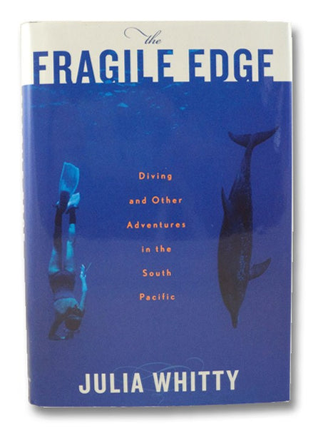 The Fragile Edge: Diving and Other Adventures in the South Pacific