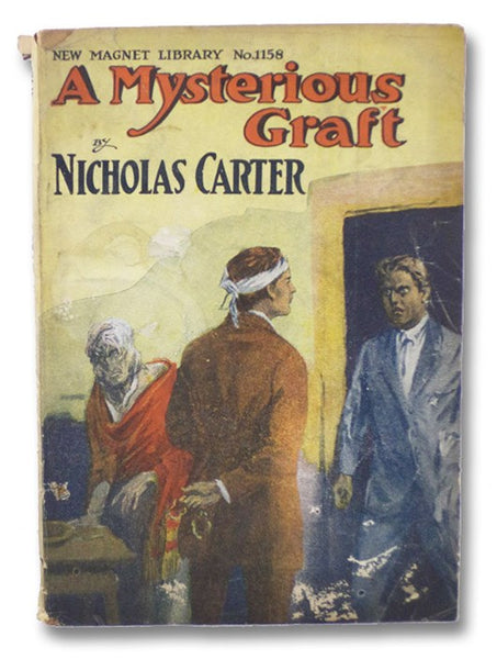 A Mysterious Graft; or, The Man Who Spoke (New Magnet Library No. 1158 - Nick Carter Series)