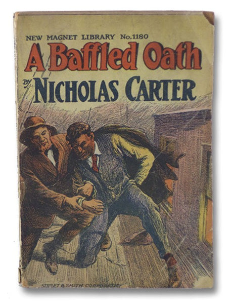 A Baffled Oath; or, The Cost of Deceit (New Magnet Library No. 1180 - Nick Carter Series)
