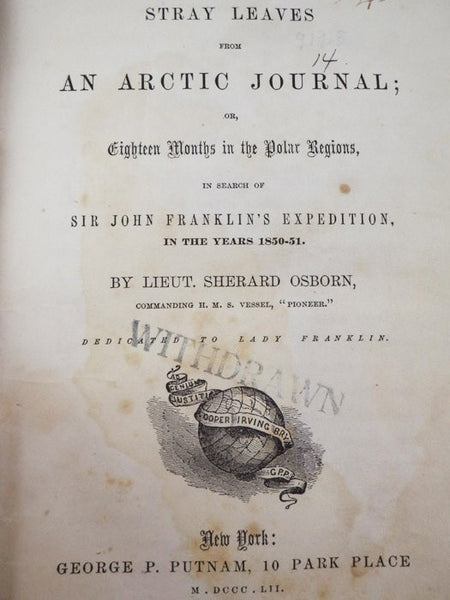 Stray Leaves from an Arctic Journal; or, Eighteen Months in the Polar Regions, in Search of Sir John Franklin's Expedition, in the Years 1850-1851. (Putnam's Semi-Monthly Library)
