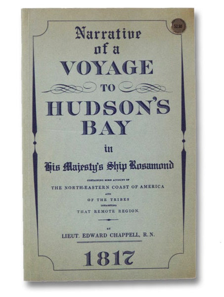 Narrative of a Voyage to Hudson's Bay in His Majesty's Ship Rosamond, Containing Some Account of the North-Eastern Coast of America and of the Tribes Inhabiting That Remote Region. (Coles Canadiana Collection)