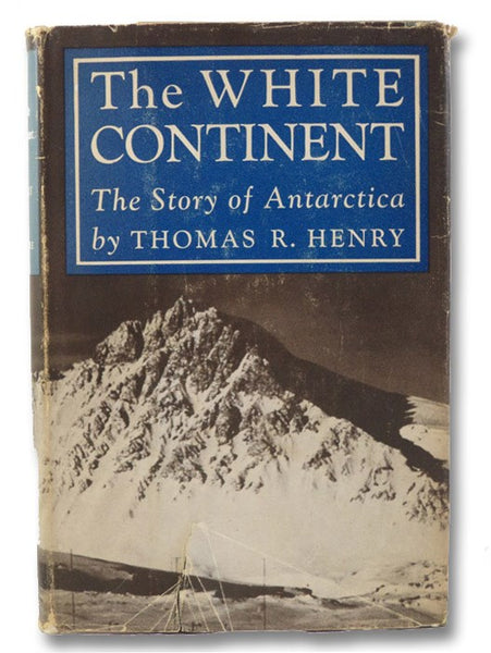 The White Continent: The Story of Antarctica