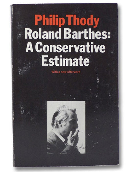 Roland Barthes: A Conservative Estimate