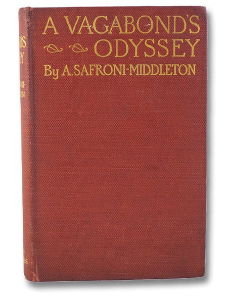 A Vagabond's Odyssey: Being Further Reminiscences of a Wandering Sailor-Troubadour in Many Lands