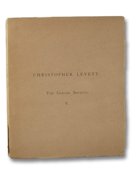 Christopher Levett of York, the Pioneer Colonist in Casco Bay. [with] A Voyage into New England, Begun in 1623. and ended in 1624. (The Gorges Society. V.)