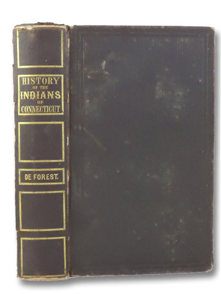 History of the Indians of Connecticut from the Earliest Known Period to 1850.