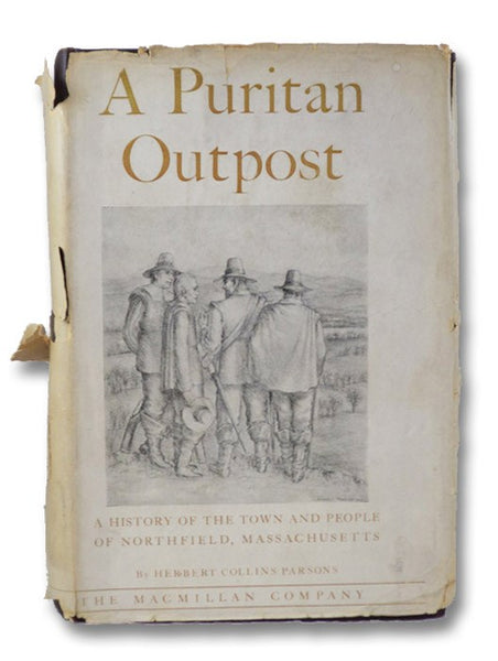 A Puritan Outpost: A History of the Town and People of Northfield, Massachusetts