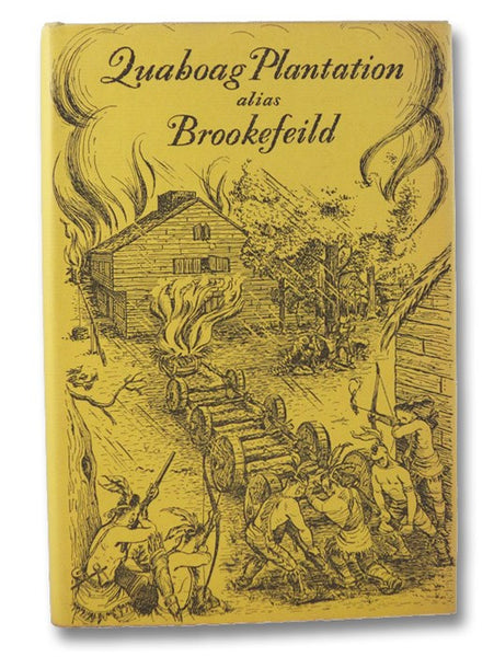 Quaboag Plantation alias Brookefield: A Seventeenth Century Massachusetts Town