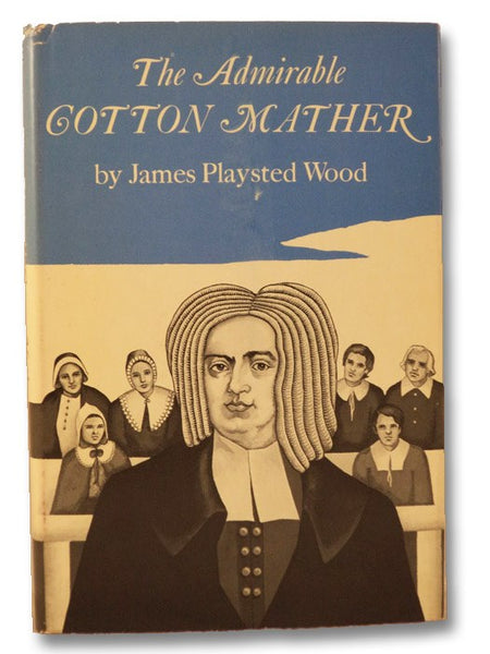 The Admirable Cotton Mather