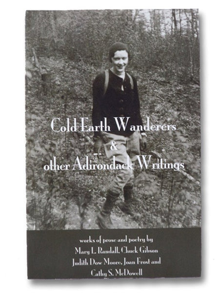 Cold Earth Wanderers & Other Adirondack Writings