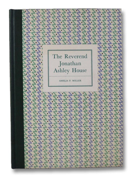 The Reverend Jonathan Ashley House, Deerfield, Massachusetts