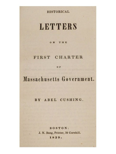 Historical Letters on the First Charter of Massachusetts Government.