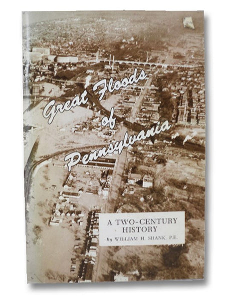 Great Floods of Pennsylvania: A Two-Century History