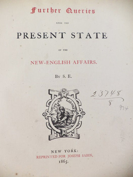 Further Queries upon the Present State of the New-English Affairs. (Sabin's Reprints, Quarto Series. No. VIII. [8])