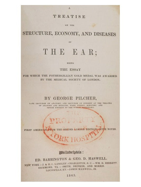 A Treatise on the Structure, Economy, and Diseases of the Ear; Being the Essay for which the Fothergillian Gold Medal Was Awarded by The Medical Society of London.