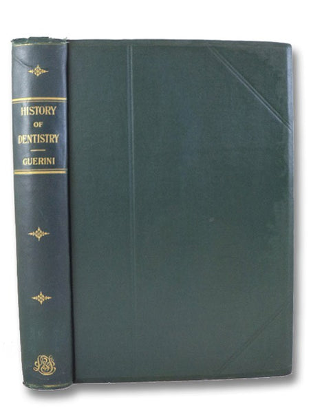 A History of Dentistry from the Most Ancient Times until the End of the Eighteenth Century