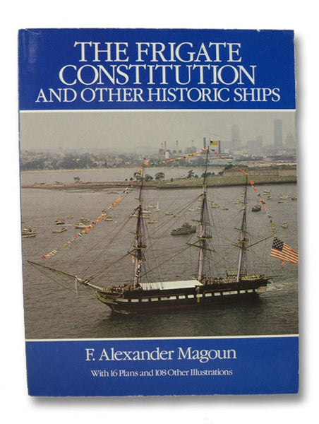 The Frigate Constitution and Other Historic Ships