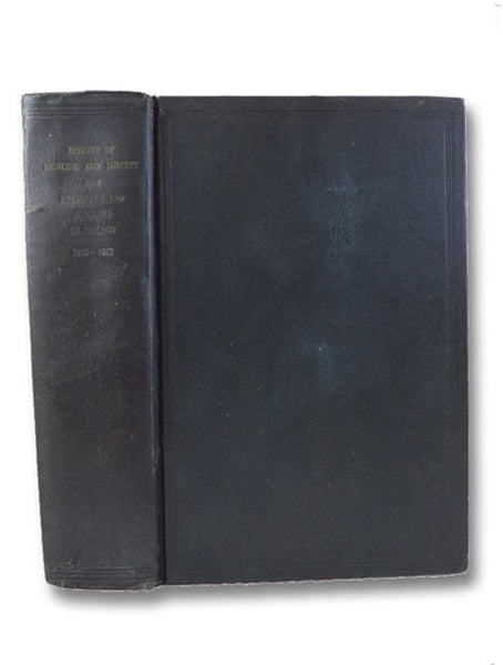 History of Medicine and Surgery and Physicians and Surgeons of Chicago