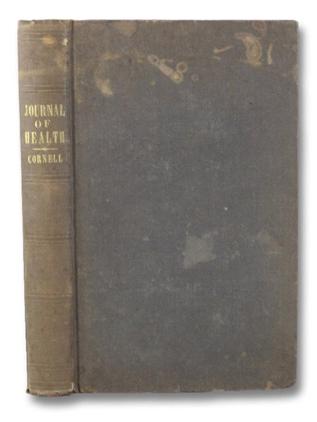 The Journal of Health, and Monthly Miscellany. Volume I..... 1846.