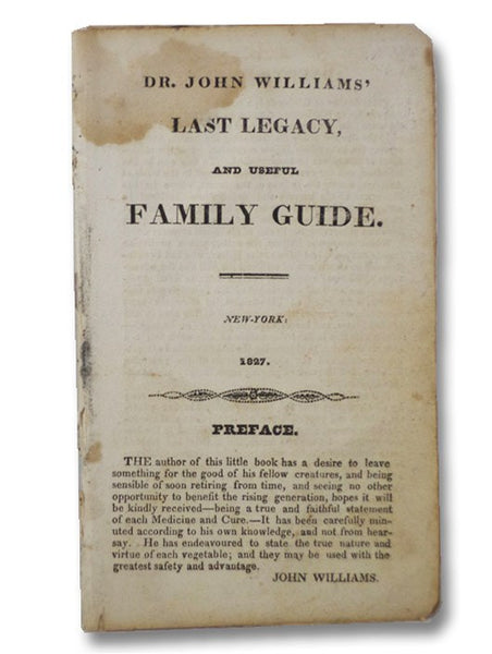 Dr. John Williams' Last Legacy, and Useful Family Guide.