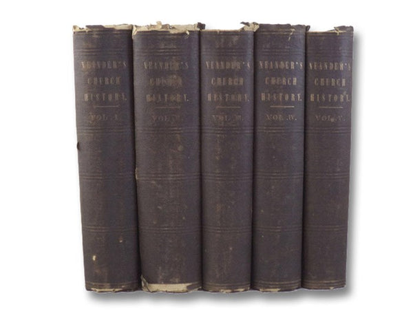 General History of the Christian Religion and Church: From the German of Dr. August Neander. Translated from the Second and Improved Edition. in Five Volumes: