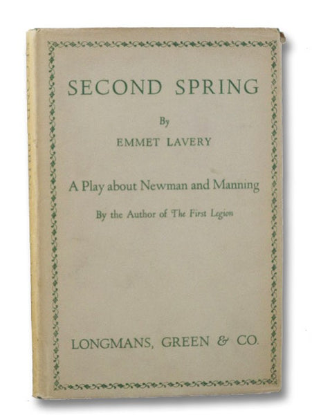 Second Spring: A Play about Newman and Manning