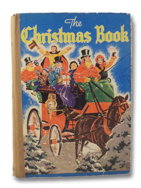 The Christmas Book: Christmas Stories for Children; Holiday Verses and Pictures; Games and Puzzles for Christmas Day