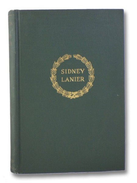 Poems of Sidney Lanier, Edited by His Wife, with a Memorial (The Scribner Series of Modern Poets)