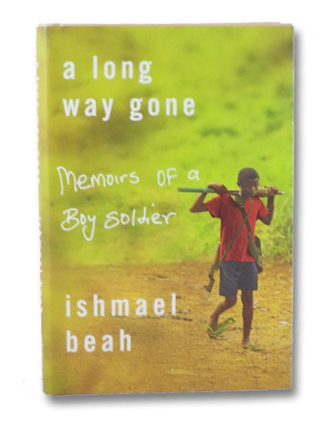 A Long Way Gone: Memoirs of a Boy Soldier