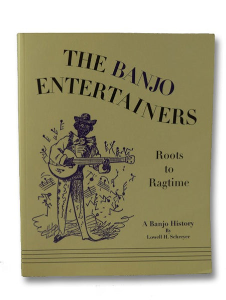 The Banjo Entertainers: Roots to Ragtime - A Banjo History