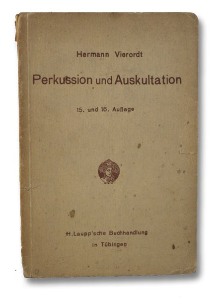 Perkussion und Auskultation: Funfzehnte und sechzehnte verbesserte Auflage