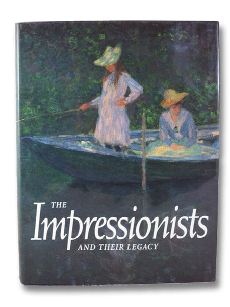 The Impressionists and Their Legacy