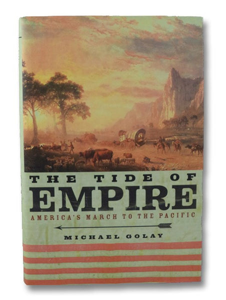 The Tide of Empire: America's March to the Pacific